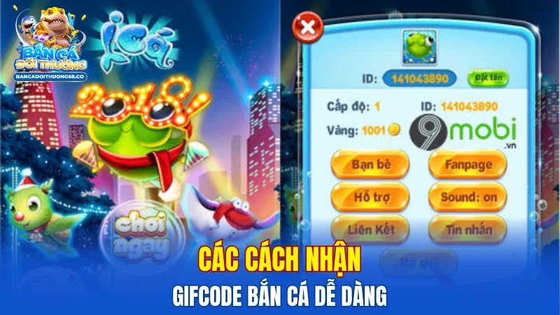 Các cách nhận GIFCODE bắn cá dễ dàng