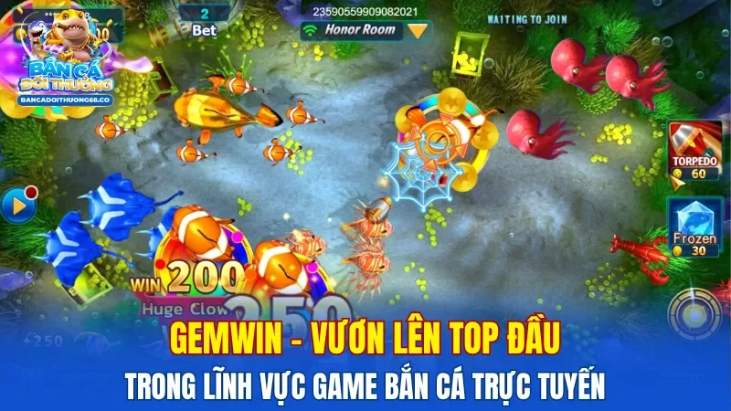 Gemwin - Vươn lên top đầu trong lĩnh vực game bắn cá trực tuyến