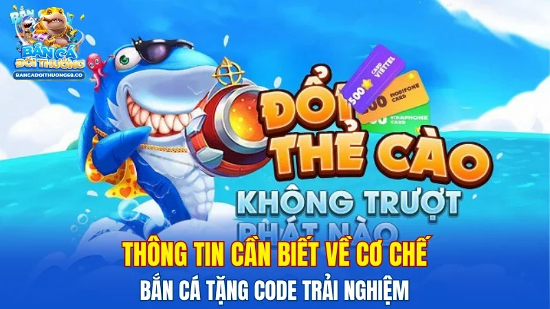 Thông tin cần biết về cơ chế bắn cá tặng code trải nghiệm